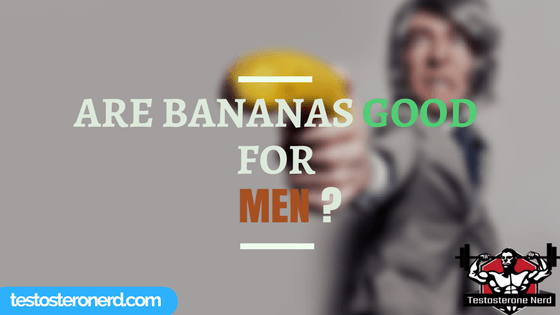 Are bananas good for men